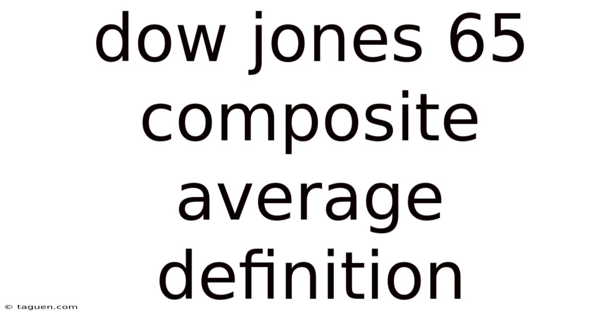 Dow Jones 65 Composite Average Definition