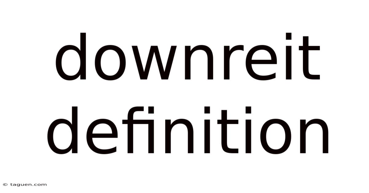 Downreit Definition Downreit Definition
