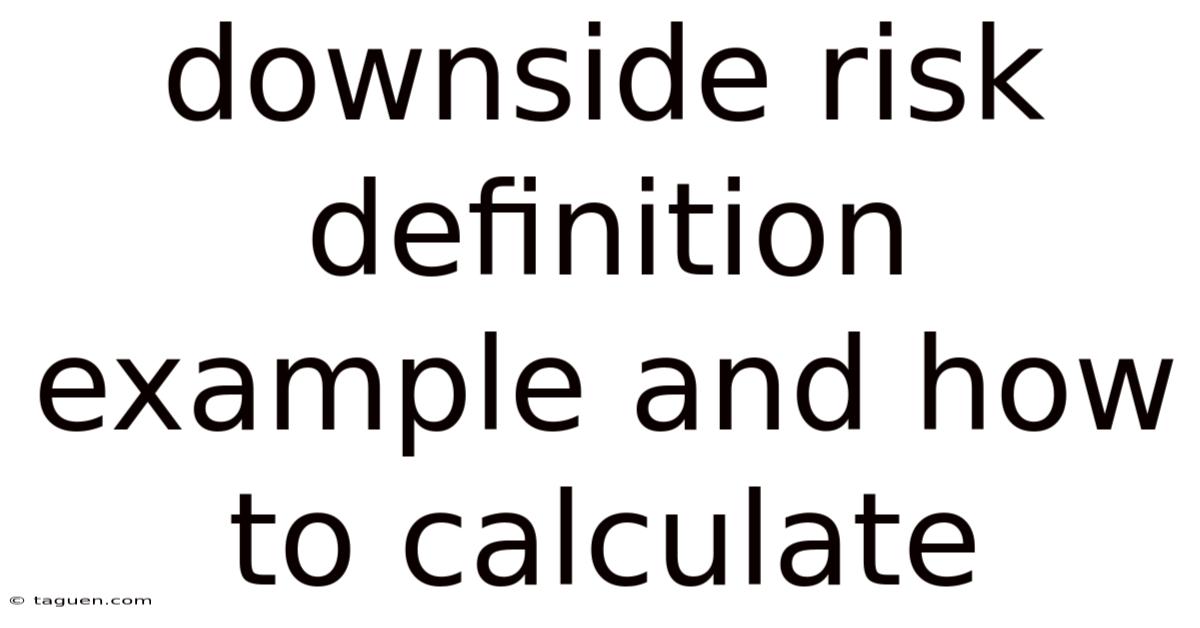 Downside Risk Definition Example And How To Calculate Downside Risk Definition Example And How To Calculate