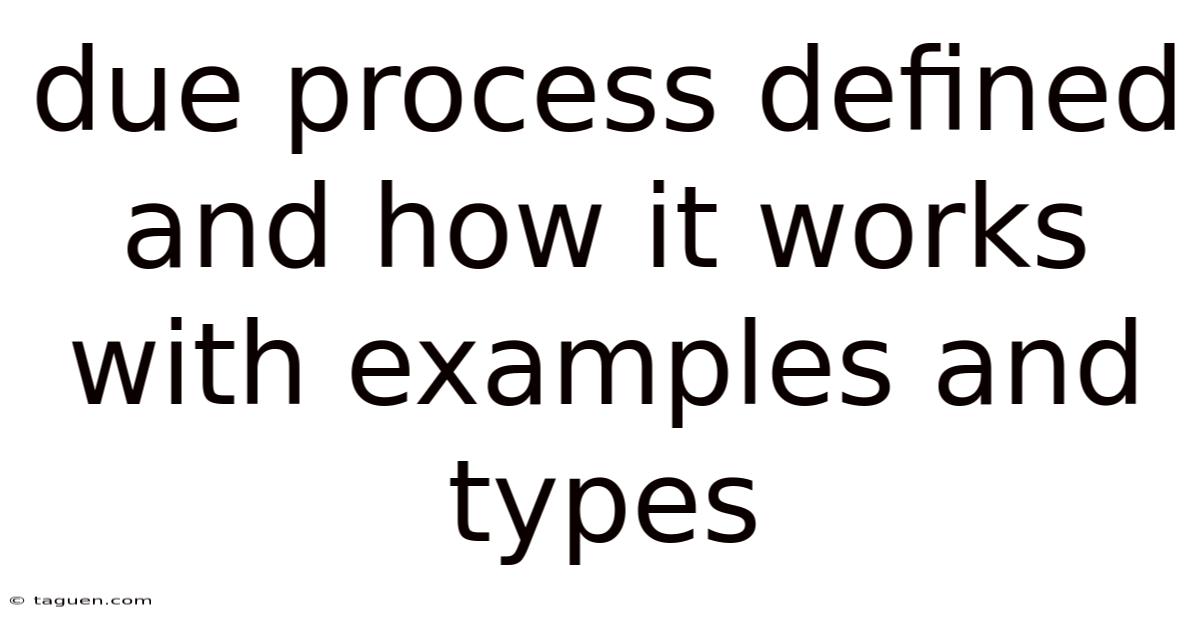 Due Process Defined And How It Works With Examples And Types Due Process Defined And How It Works With Examples And Types