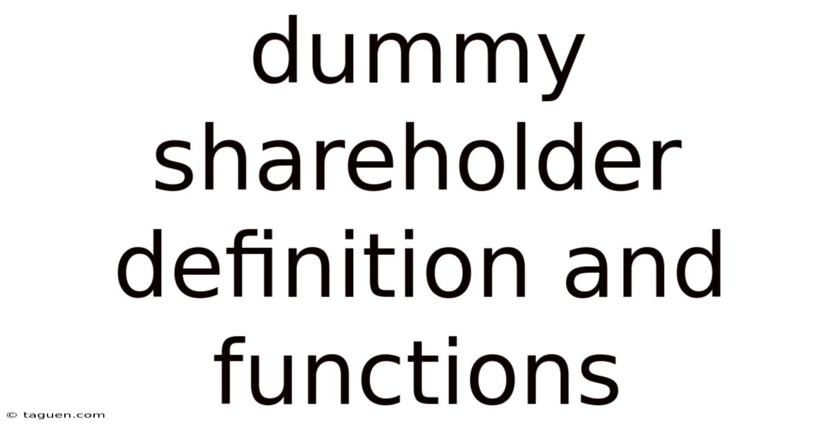 Dummy Shareholder Definition And Functions Dummy Shareholder Definition And Functions