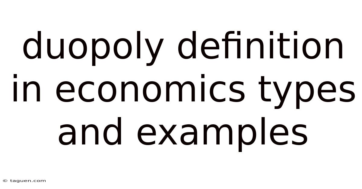 Duopoly Definition In Economics Types And Examples Duopoly Definition In Economics Types And Examples