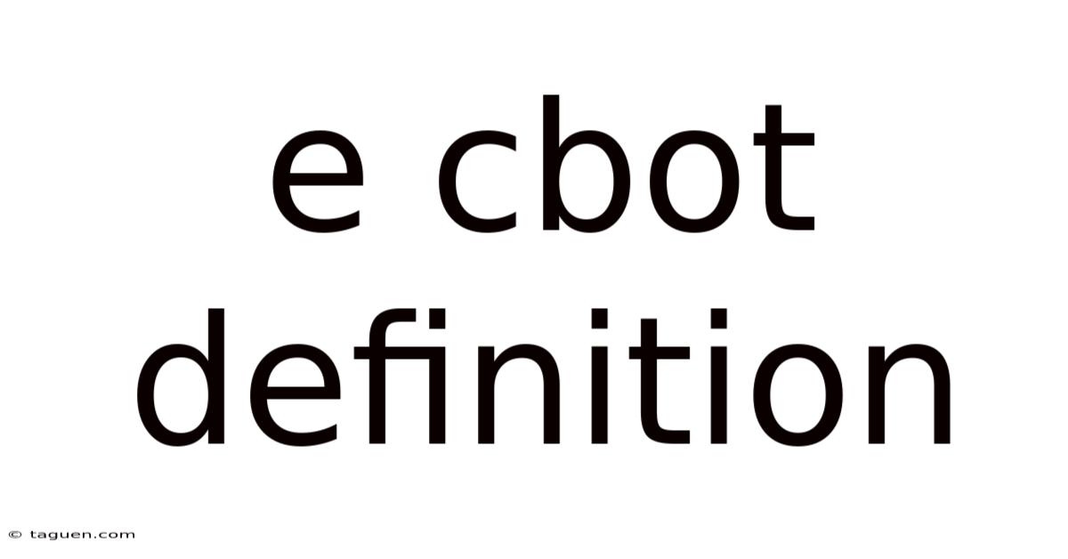 E Cbot Definition E Cbot Definition