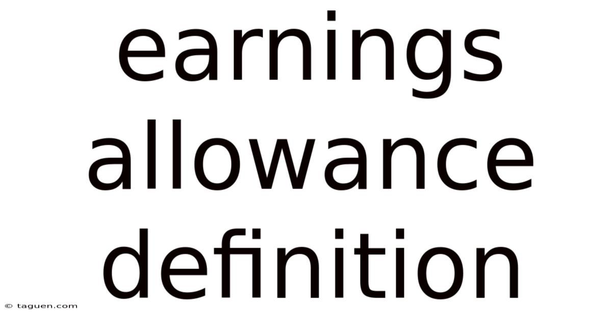 Earnings Allowance Definition Earnings Allowance Definition