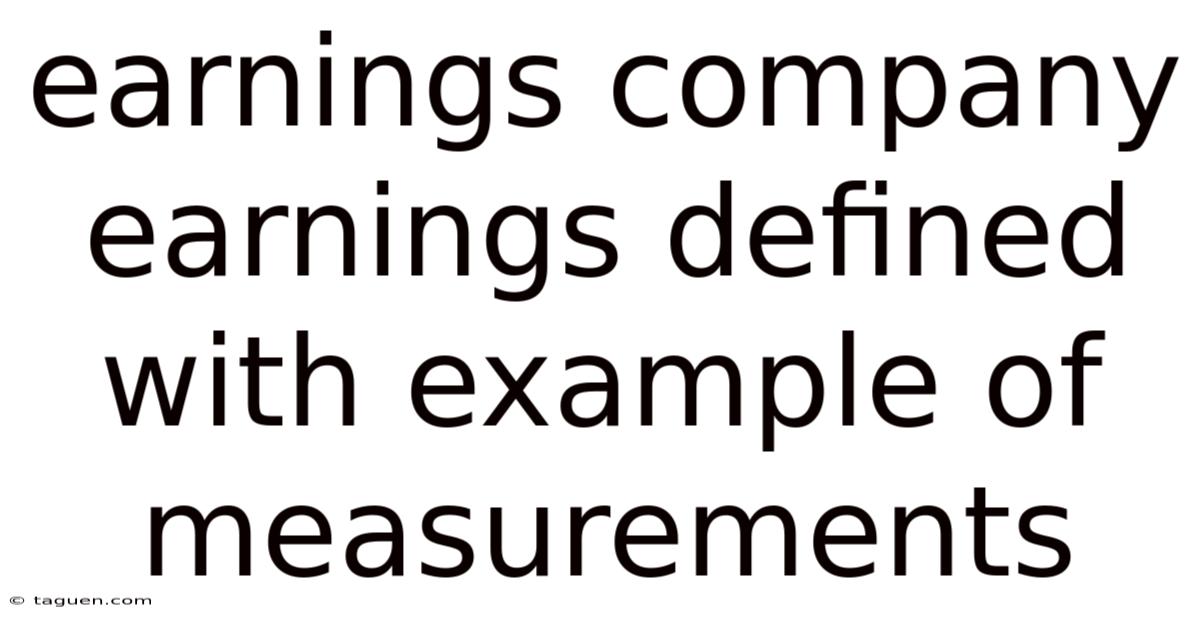 Earnings Company Earnings Defined With Example Of Measurements Earnings Company Earnings Defined With Example Of Measurements