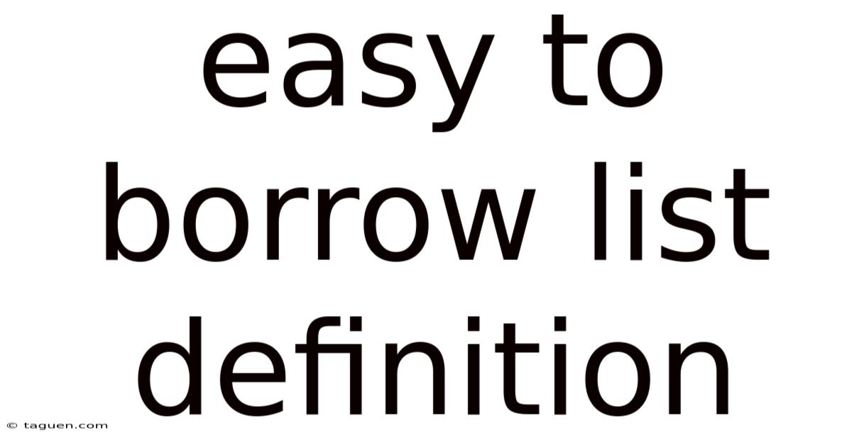 Easy To Borrow List Definition Easy To Borrow List Definition