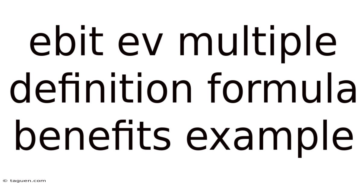 Ebit Ev Multiple Definition Formula Benefits Example Ebit Ev Multiple Definition Formula Benefits Example