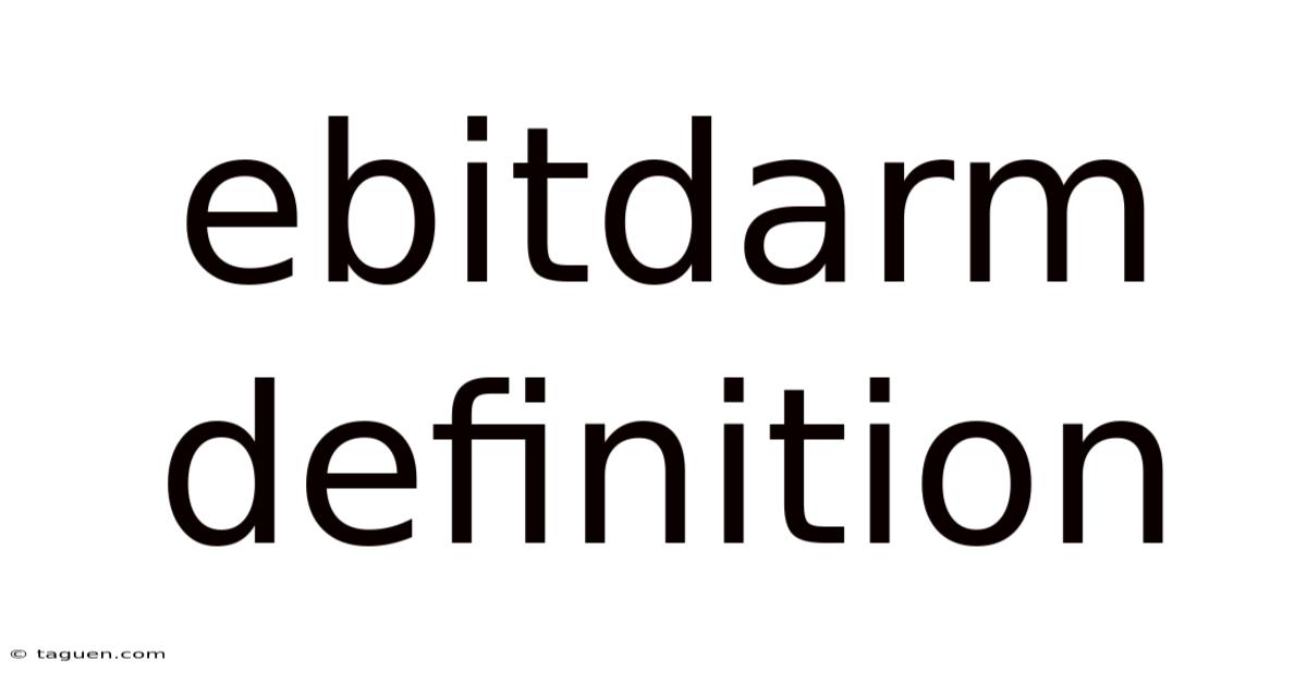Ebitdarm Definition Ebitdarm Definition