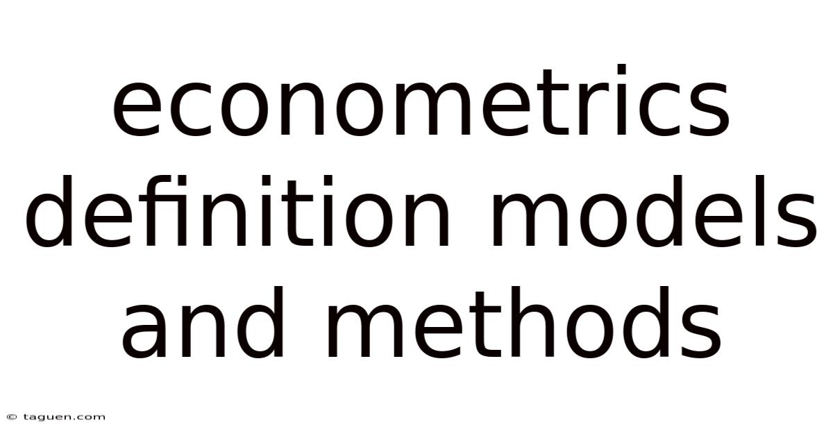 Econometrics Definition Models And Methods Econometrics Definition Models And Methods