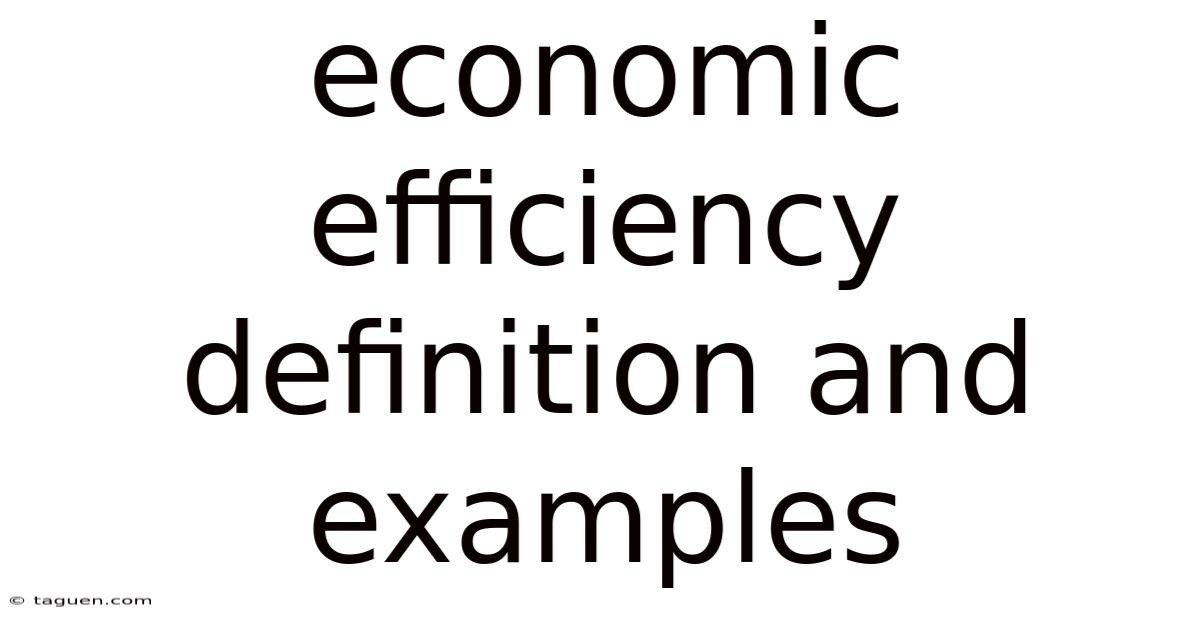 Economic Efficiency Definition And Examples Economic Efficiency Definition And Examples
