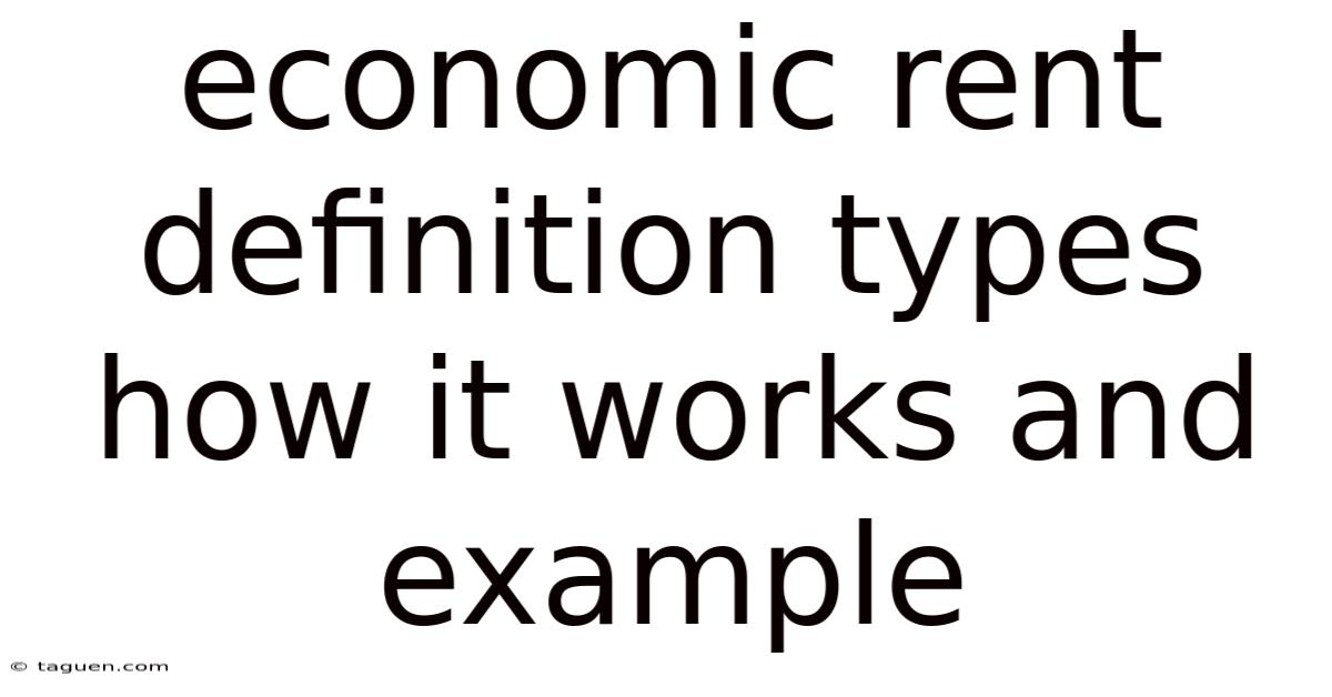 Economic Rent Definition Types How It Works And Example Economic Rent Definition Types How It Works And Example