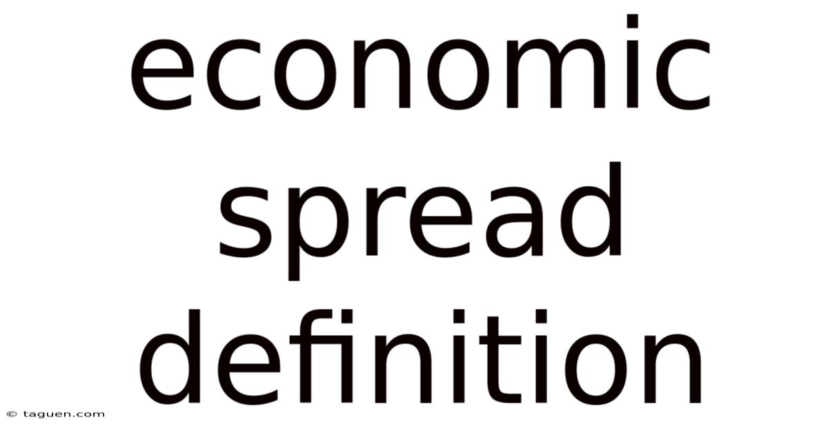 Economic Spread Definition Economic Spread Definition