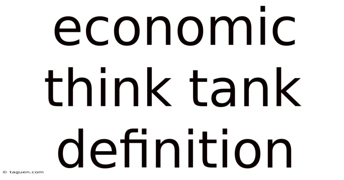 Economic Think Tank Definition Economic Think Tank Definition