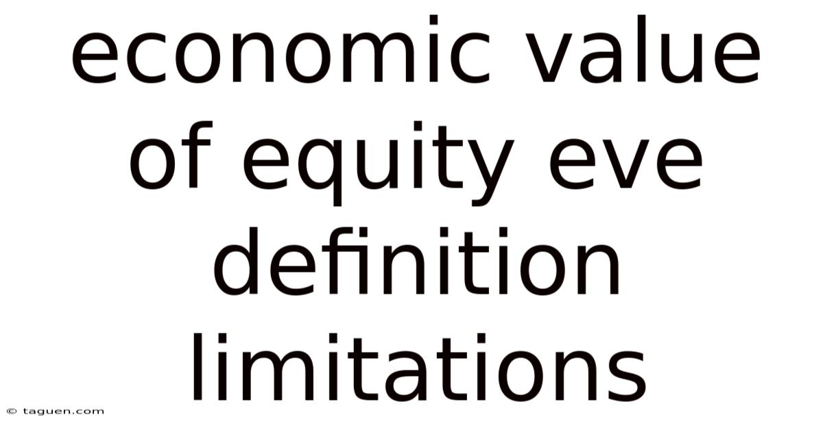 Economic Value Of Equity Eve Definition Limitations Economic Value Of Equity Eve Definition Limitations