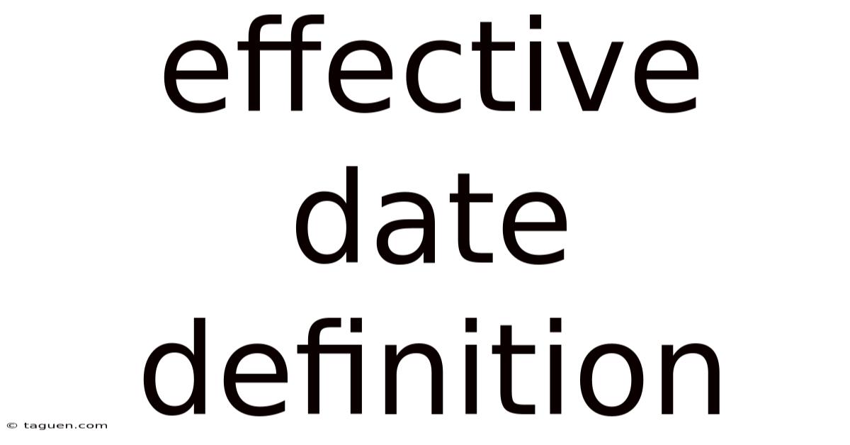 Effective Date Definition Effective Date Definition