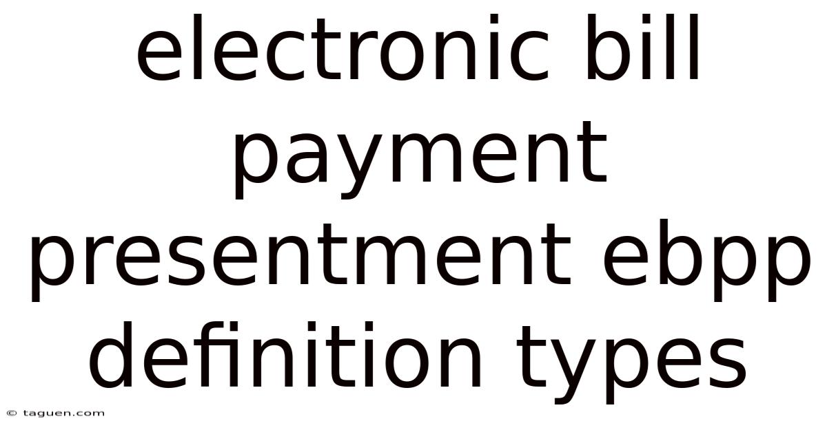 Electronic Bill Payment Presentment Ebpp Definition Types Electronic Bill Payment Presentment Ebpp Definition Types