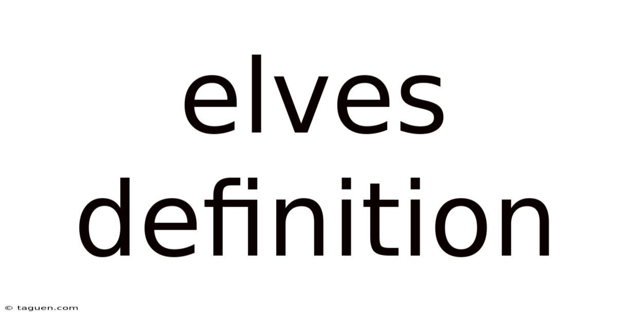 Elves Definition Elves Definition