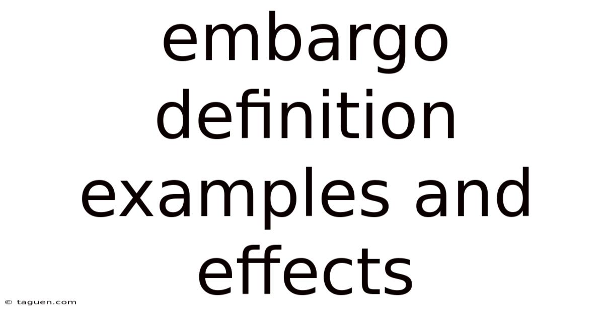 Embargo Definition Examples And Effects Embargo Definition Examples And Effects