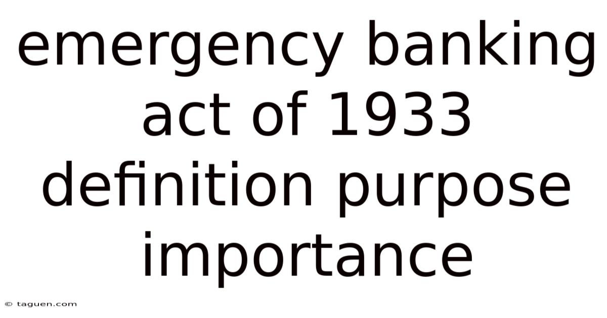 Emergency Banking Act Of 1933 Definition Purpose Importance Emergency Banking Act Of 1933 Definition Purpose Importance