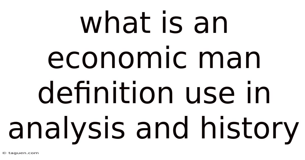 What Is An Economic Man Definition Use In Analysis And History What Is An Economic Man Definition Use In Analysis And History